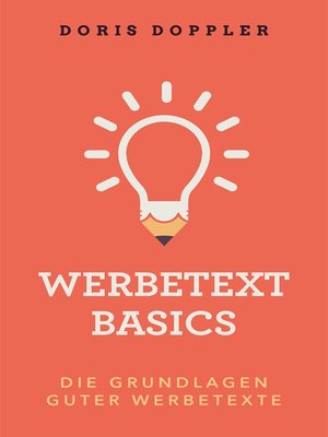 cover image of Werbetext Basics. Die Grundlagen guter Werbetexte